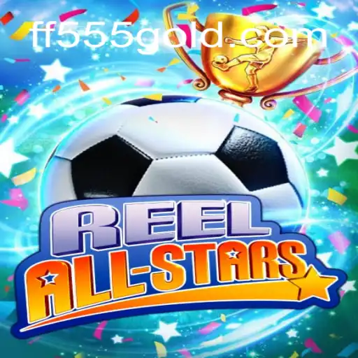 ReelAllStars: Uma Jornada no Mundo dos Esportes Eletrônicos com FF555